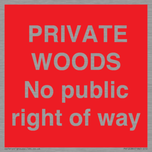 PRIVATE WOODS No public right of way